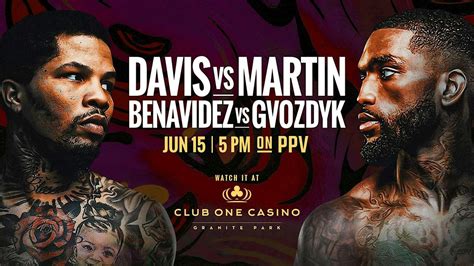 Boxing: Davis vs. Martin and Benavidez vs. Gvozdyk, Club One Casino ...
