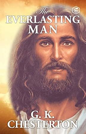 The Everlasting Man eBook : G. K. Chesterton: Amazon.in: Books