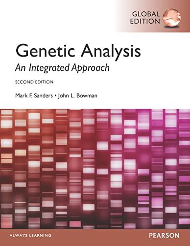 Genetic Analysis: An Integrated Approach, Global Edition : Sanders ...