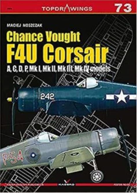 Buy Chance Vought F4u Corsair a,C,D,P, Mk I, Mk II, Mk III, Mk Iv Book ...