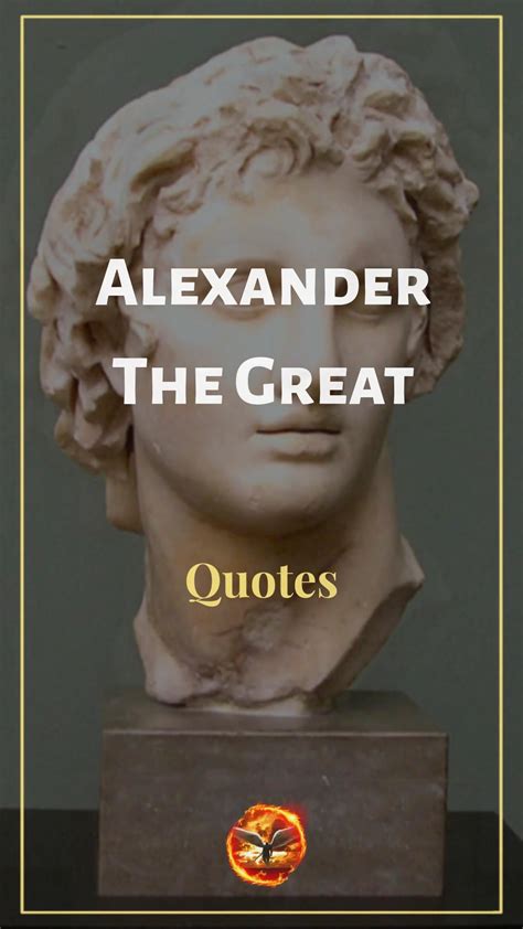 Alexander The Great Quotes