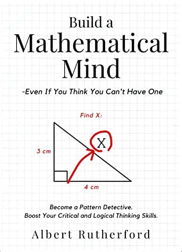 Build a Mathematical Mind - Even If You Think You Can't Have One ...
