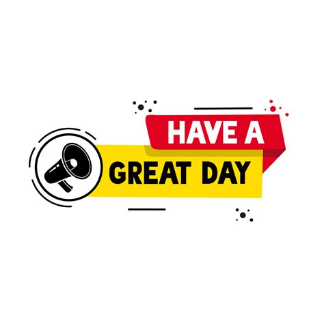 Have a great day banner message icon. Vector motivation quote design ...