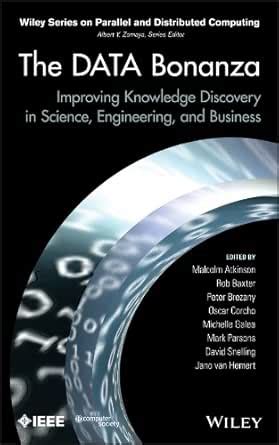 The Data Bonanza: Improving Knowledge Discovery in Science, Engineering ...