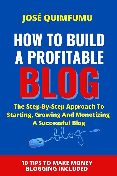How To Build A Profitable Blog: The step-by-step approach to starting ...