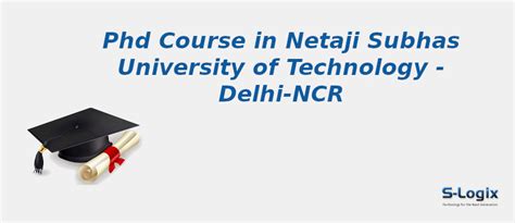 Netaji Subhas University of Technology | PhD Computer Science | S-Logix