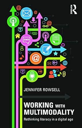 Buy Working with Multimodality: Rethinking Literacy in a Digital Age ...