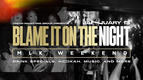 BLAME IT ON THE NIGHT • MLK WEEKEND SATURDAY, Saints & Sinners Cantina ...