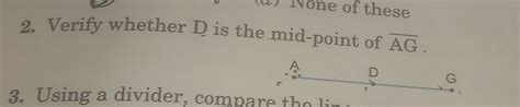 2. Verify whether D is the mid-point of AGMDG - Brainly.in