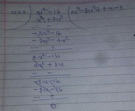 divide x^4-16 by x+2 by long division method - Brainly.in