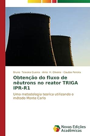Buy Obtenção do fluxo de nêutrons no reator TRIGA IPR-R1 Book Online at ...