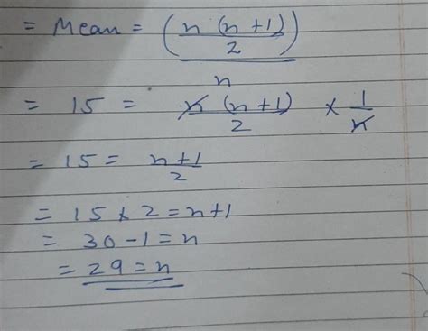 If the mean of the first n natural number is 15, then find n. - Brainly.in