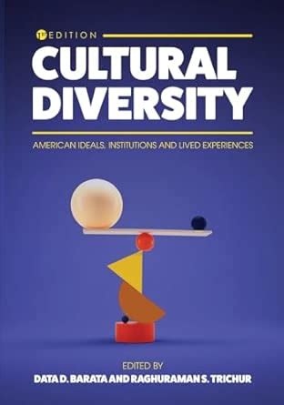 Cultural Diversity: American Ideals, Institutions, and Lived ...