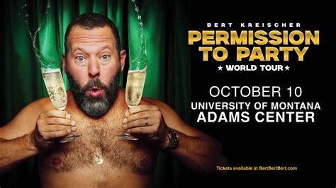 BERT KREISCHER: Permission To Party World Tour, 32 Campus Drive (S 6th ...