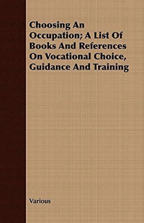 Buy Choosing An Occupation; A List Of Books And References On ...