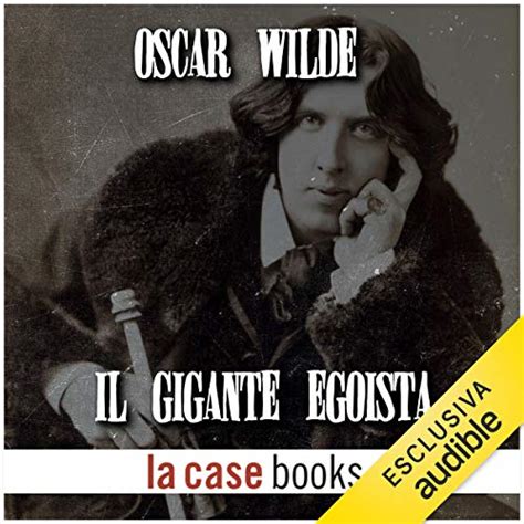 Il gigante egoista (Audio Download): Oscar Wilde, Gaetano Marino, La ...