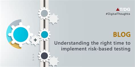 Risk Based Testing: Approach, Implementation, Process & Examples | T/DG ...