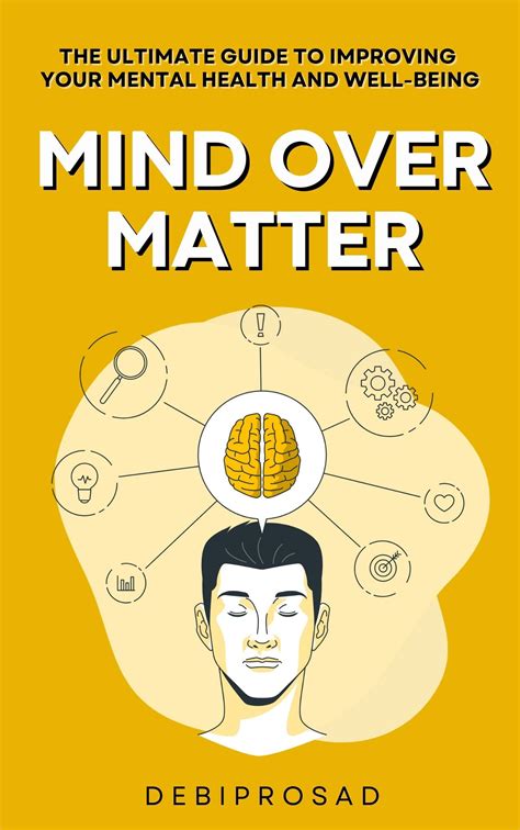 Mind Over Matter: The Ultimate Guide to Improving Your Mental Health ...