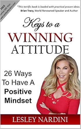 Keys to a Winning Attitude: 26 Ways To Have A Positive Attitude eBook ...