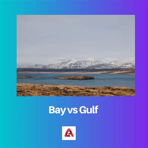 Difference Between Gulf And Bay