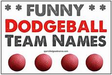 Awesome Dodgeball Team Names by Dodgeball Team Names Team Names Kickball Team Awesome Dodgeball Team Names