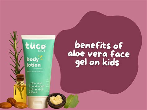 Benefits of Aloe Vera Gel, its cooling properties on Face for Children ...