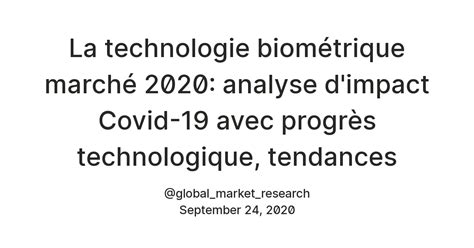 La technologie biométrique marché 2020: analyse d'impact Covid-19 avec ...
