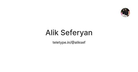 Alik Seferyan — Teletype