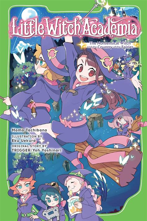 Little Witch Academia (light novel): The Nonsensical Witch and the ...