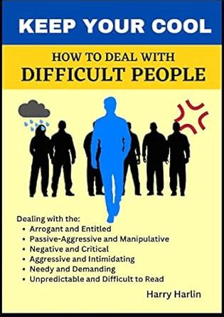 Keep Your Cool: How to Deal with Difficult People eBook : Harlin, Harry ...