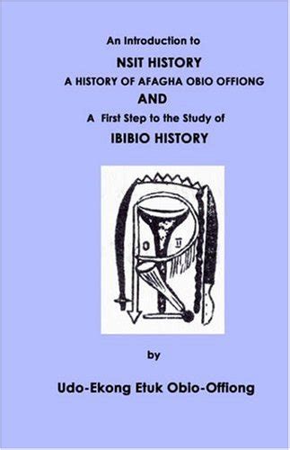 Buy An Introduction to Nsit History-a History of Afagha Obio Offiong ...