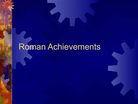 Achievements Of Roman Civilization