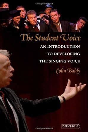 Buy The Student Voice: An Introduction to Developing the Singing Voice ...