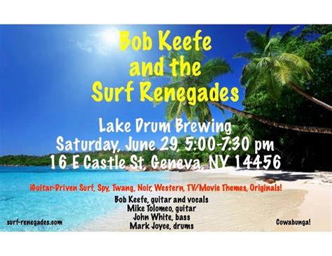 Head on down to Lake Drum Brewing in Geneva for Bob Keefe and the Surf ...