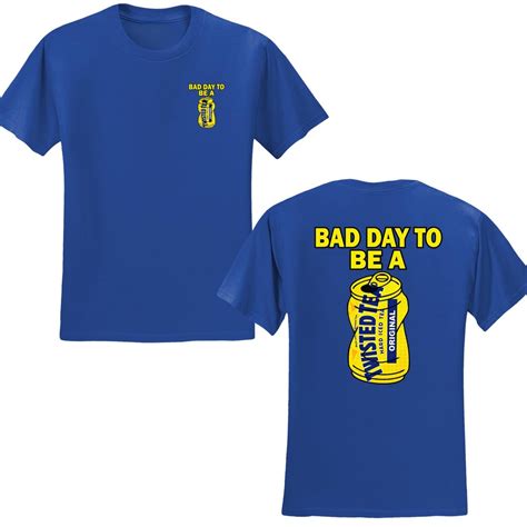 Bad Day to Be A Twisted Tea T-shirt - Etsy