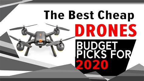 Best Cheap Drone: Affordable, Inexpensive and Budget drones