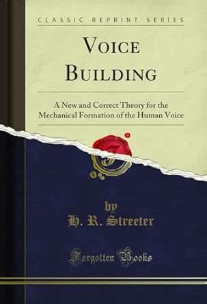 Voice Building: A New and Correct Theory for the Mechanical Formation ...