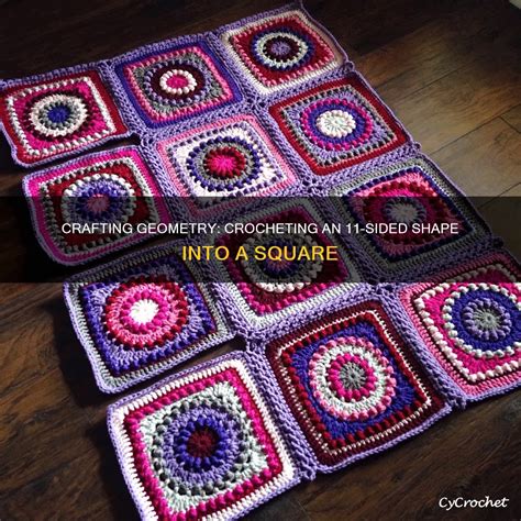 Crafting Geometry: Crocheting An 11-Sided Shape Into A Square | CyCrochet