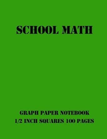 Buy School Math Graph Paper Notebook 1/2 inch Squares 100 Pages ...