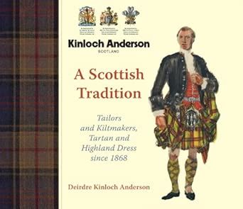 Buy Kinloch Anderson, a Scottish Tradition: Tailors and Kiltmakers ...