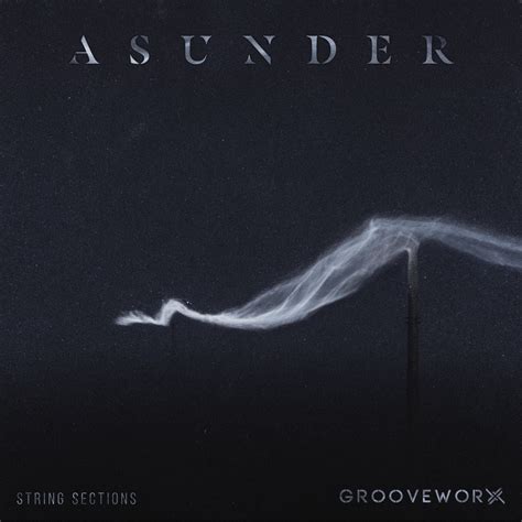 ASUNDER - GrooveWorx Trailers