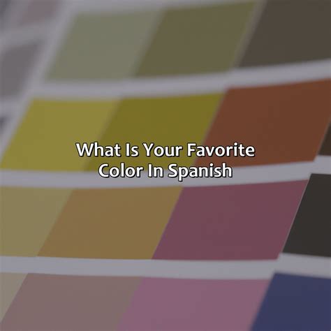 What Is Your Favorite Color In Spanish - colorscombo.com