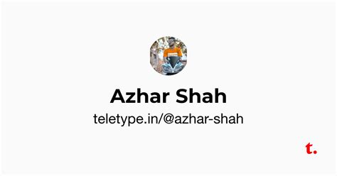 Azhar Shah — Teletype