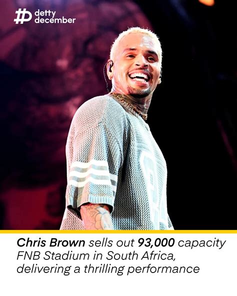 Detty December | Chris Brown sells out South Africa's 93,000 capacity FNB Stadium, and delivers ...