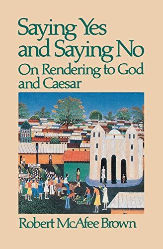 Buy Saying Yes and Saying No: On Rendering to God and Caesar Book ...