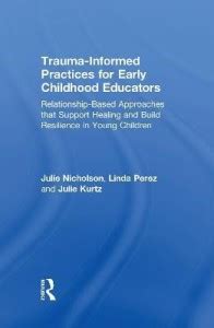 Trauma-Informed Practices for Early Childhood Educators: Buy Trauma ...