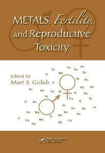 Metals, Fertility, and Reproductive Toxicity: Buy Metals, Fertility ...