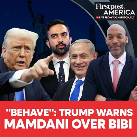 "Behave": Trump Warns Mamdani Over Bibi | Firstpost America | N18G