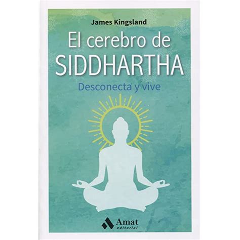 Buy El cerebro de Siddhartha: Desconecta y vive Online at desertcart INDIA
