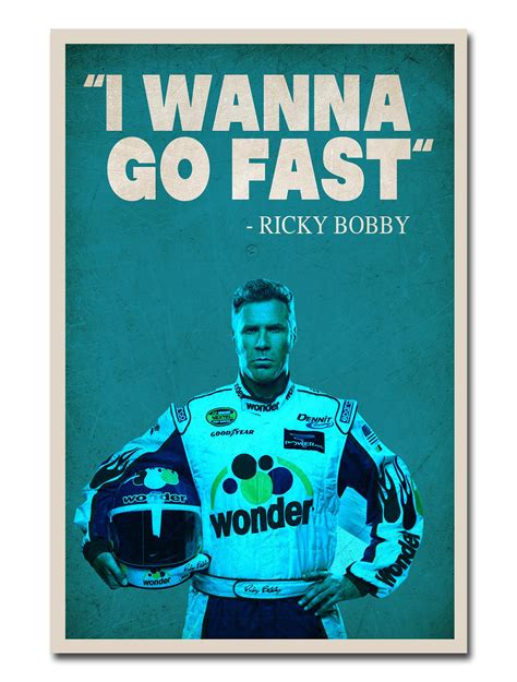 Ricky Bobby I Wanna Go Fast
